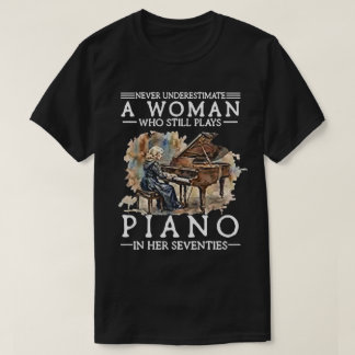 T-shirt Never Underestimate a Woman Who Plays Piano in Her