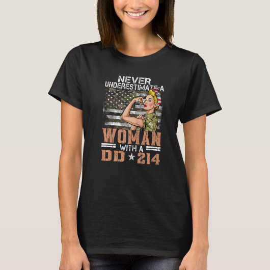 T-shirt Never Underestimate A Woman With DD-214 Proud US V (Devant)