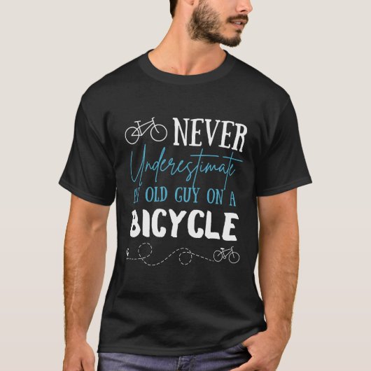 T-shirt Never underestimate an old guy on a bicycle (Devant)