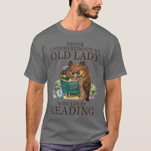 T-shirt Never Underestimate An Old Lady Who Loves Reading (Devant)