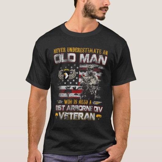 T-shirt Never Underestimate An Old Man 101st Airborne Vete (Devant)