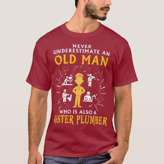 T-shirt Never underestimate an old man Master Plumber (Devant)