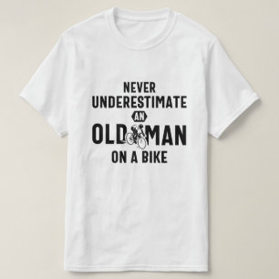 T-shirt Never Underestimate An Old Man On A Bike