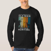 T-shirt Never Underestimate An Old Man Who Loves Hunting (Devant)