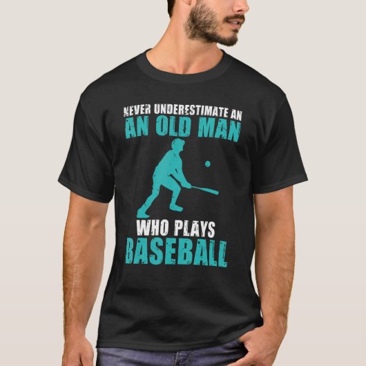 T-shirt Never underestimate an old Man who plays Baseball (Devant)