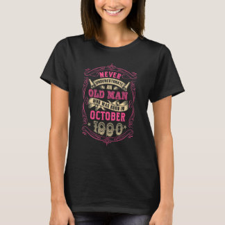 T-shirt Never Underestimate An Old Man Who Was Born in Oct