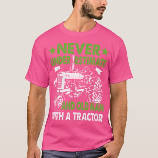 T-shirt Never Underestimate An Old Man With A Tractor (Devant)