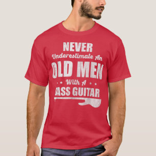 T-shirt Never Underestimate An Old Men