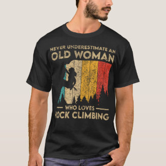 T-shirt Never Underestimate An Old Woman Rock Climbing Bou