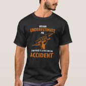 T-shirt never underestimate me I can make electrical (Devant)