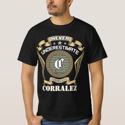 T-shirt Never underestimate power of a CORRALEZ (Devant)