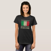T-shirt Never Underestimate The Power of an Italian Woman (Devant entier)