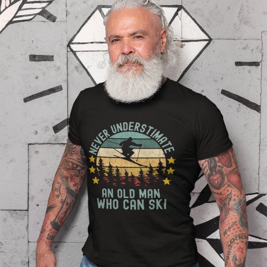 T-shirt Never Understimate an Old man Who Can Ski