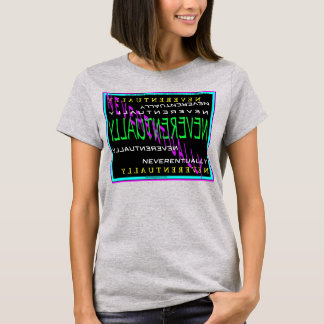 T-shirt Neverentually_Border-iffic © 2013 James Warren