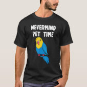 T-shirt Nevermind Budgerigar Time (Devant)
