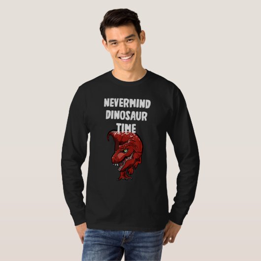 T-shirt Nevermind  Dinosaur Time (Devant entier)