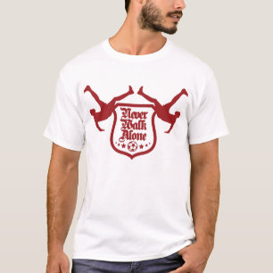 T-shirt neverwalkalone