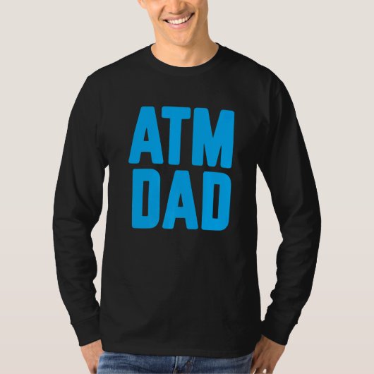T-shirt New First Time Daddy to Be ATM Dad  4 (Devant)