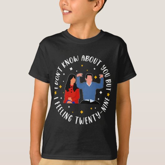 T-shirt New Girl 29 Birthday 29th I'm Feelin' Twenty Nine (Devant)