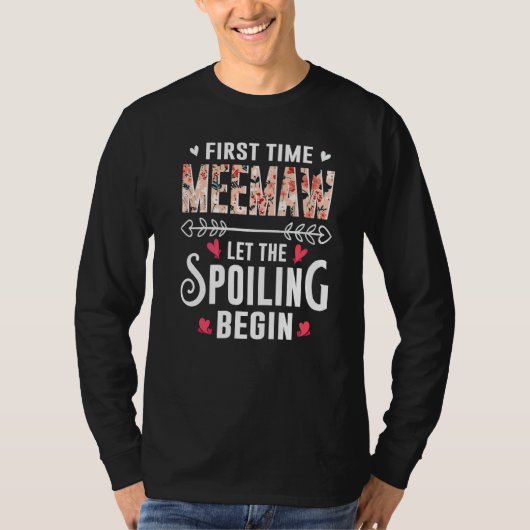 T-shirt New Grandma First Time Meemaw Let The Spoiling Beg (Devant)