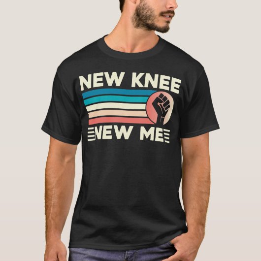 T-shirt New Knee New Me Replacement Surgery Recovery Funny (Devant)