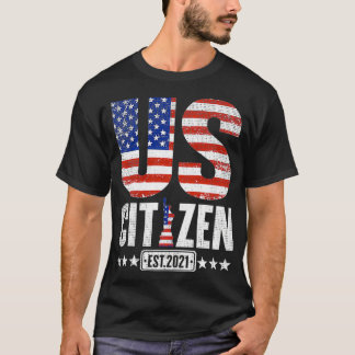 T-shirt New US Citizen 2021 avec Proud Patriotic USA Ameri