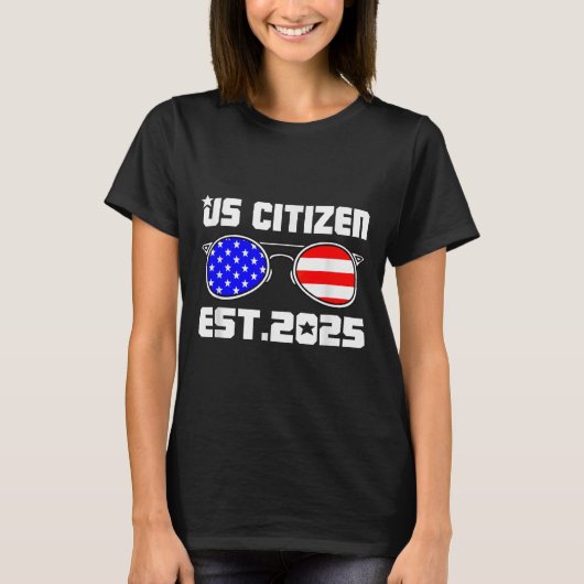T-shirt New Us Citizen Est 2025 American Immigrant Citizen (Devant)