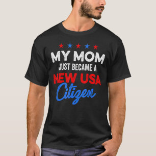 T-shirt New USA Citizen Mom American US Citizenship 4 juil