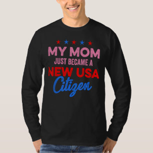 T-shirt New USA Citizen Mom American US Citizenship 4 juil