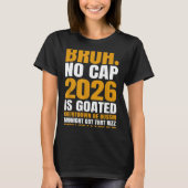T-shirt New Year 2026 Bruh No Cap Countdown Bussin Funny R (Devant)