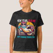 T-shirt New Year Old Me Why Change Perfection Funny Humor (Devant)