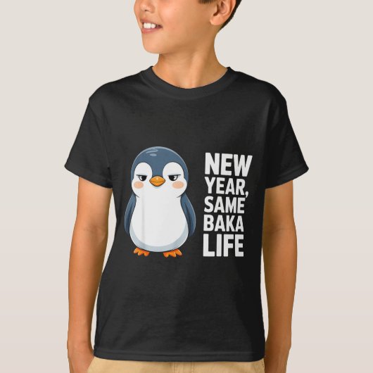 T-shirt New Year Same Baka Life Funny Penguin Anime Style (Devant)