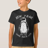 T-shirt New Year Same Baka Life Funny Penguin Meme  (Devant)