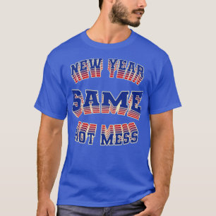 T-shirt New Year Same Hot Mess Vintage Faded Text