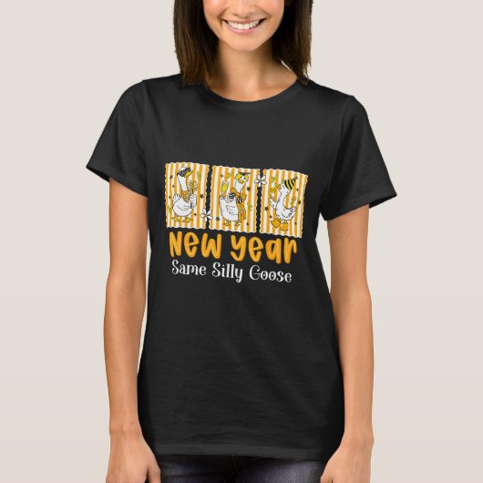 T-shirt New Year Same Silly Goose Funny 2026 New Year Teac (Devant)