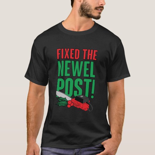 T-shirt Newel Post Is Fixed ! Classic (Devant)
