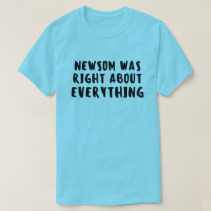 T-shirt Newsom avait raison Gavin Newsom