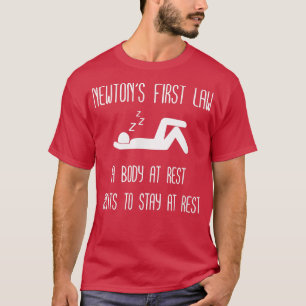 T-shirt NEWTONS FIRST LAW REST Motivation Don pour Lazy G