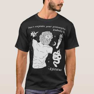 T-shirt N'Expliquez Pas Votre Philosophie Embody It Stoic