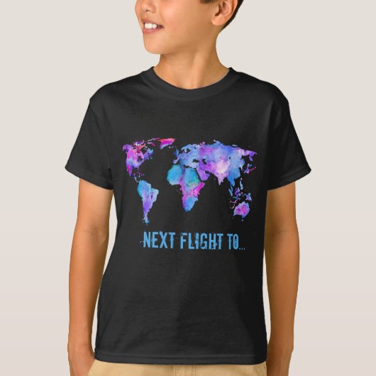 T-shirt Next flight to, World Map, fun of travel (Devant)