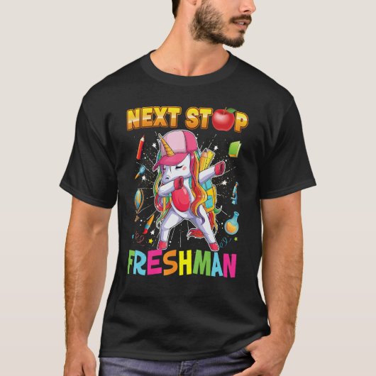 T-shirt Next Stop Freshman Dabbing Unicorn Teacher Student (Devant)
