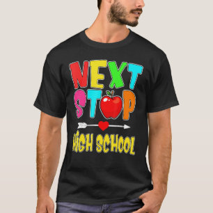 T-shirt Next Stop High School Hello High School Back to Sc