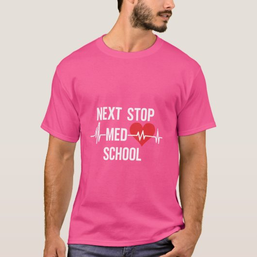 T-shirt Next Stop Med School Design for Future Médicale St (Devant)