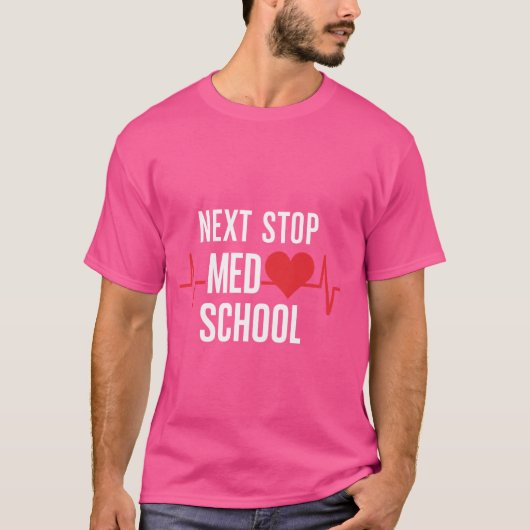 T-shirt Next Stop Med School Design for Future Médicale St (Devant)