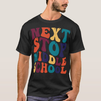 T-shirt Next Stop Middle School