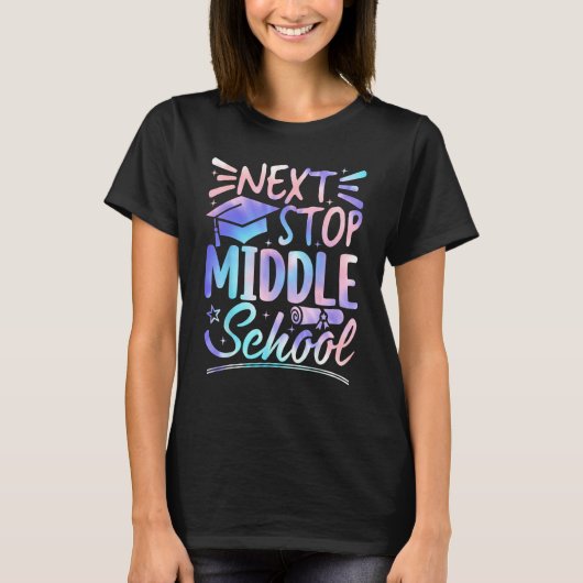 T-shirt Next Stop Middle School 5th Grade Graduation First (Devant)