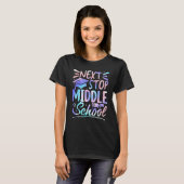 T-shirt Next Stop Middle School 5th Grade Graduation First (Devant entier)
