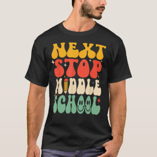 T-shirt Next Stop Middle School Elémentaire School Graduat
