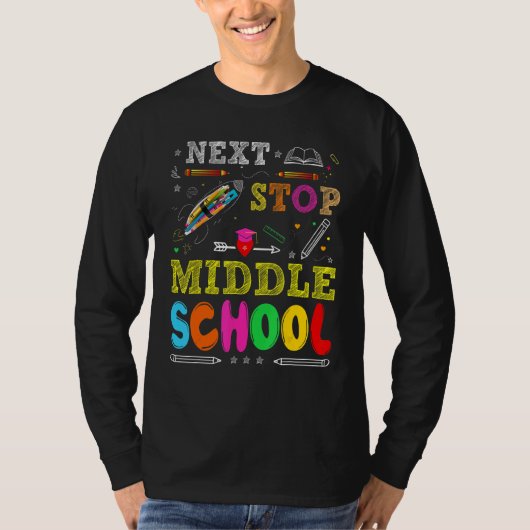 T-shirt Next Stop Middle School Elementary School Graduat (Devant)