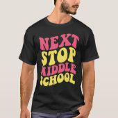T-shirt Next Stop Middle School Elementary School Graduati (Devant)